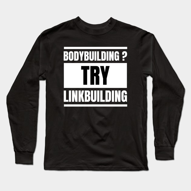 SEO Specialist: Boost Your Ranks with Linkbuilding - Perfect Gift for SEO Experts and Managers into Gym and Lifting Weights Long Sleeve T-Shirt by YUED